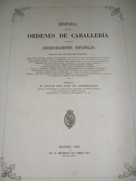 HISTORIA DE LAS RDENES DE CABALLERA Y LAS CONDECORACIONES ESPAOLAS. Historia de las rdenes Militares, Cruces y Distintivos Espaoles (Tomo 2) (y parte del 1)